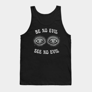 BE NO EVIL, SEE NO EVIL Spiritual Positivity Eyes Illustration Tank Top